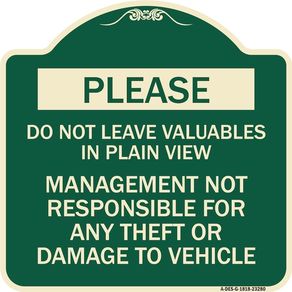 Do Not Leave Valuables in Plain View Management Not Responsible for ANY Theft, A-DES-G-1818-23280